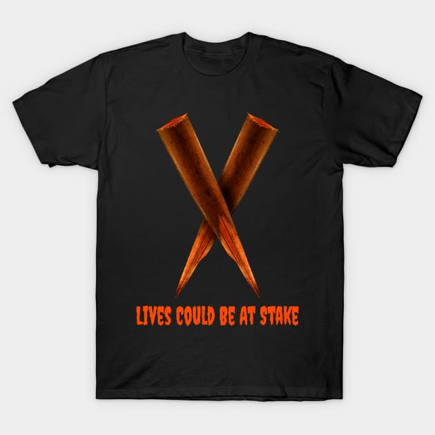 Lives Could Be At Stake Funny Vampire Halloween Design T-Shirt by Up 4 Tee